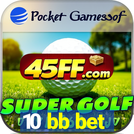 10 bb bet